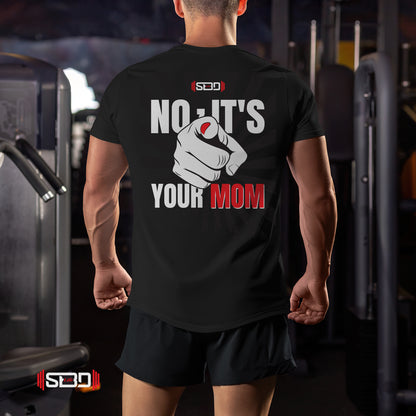 SBDLife "Your Mom" Sarcastic T-Shirt | Funny Quote Tee